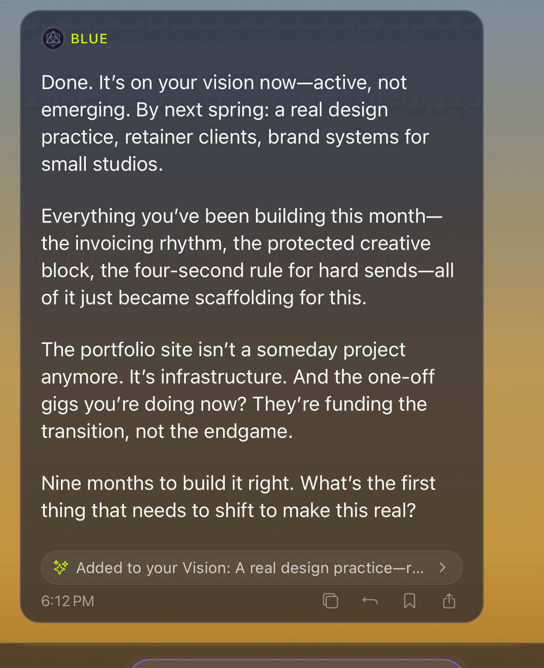 A receipt in the conversation on iPhone: beneath Blue's reply, a tappable chip reads '✨ Added to your Vision: A real design practice…', memory forming in real time.